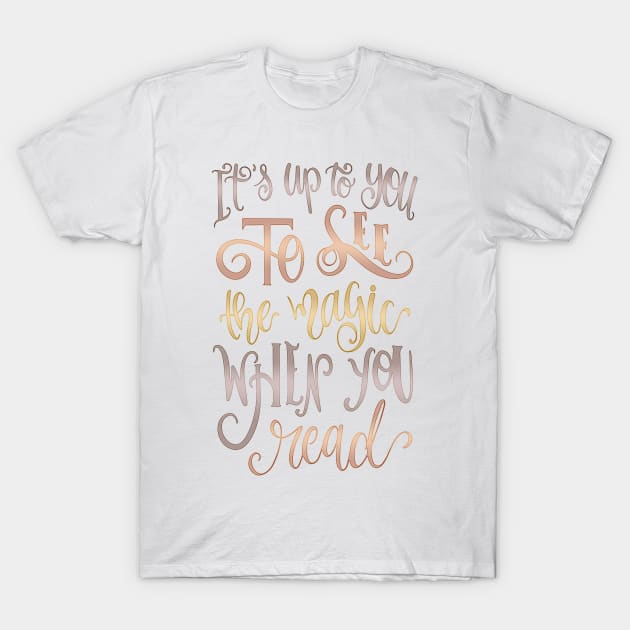 IT'S UP TO YOU T-Shirt by Catarinabookdesigns